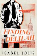 Finding Delilah: A Hot Single Dad Romance by Isabel Jolie