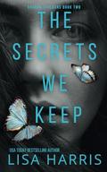The Secrets We Keep (Shadow Stalkers #2) by Lisa Harris