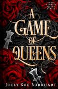 A Game of Queens by Joely Sue Burkhart