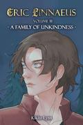 Eric Linnaeus - A Family of Unkindness by Kikito Lynn
