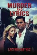 Murder and Lyrics by Lacynda Mathes
