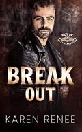 Break Out (Riot MC Next Generation #1) by Karen Renee