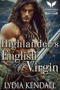 The Highlander’s English Virgin: A Medieval Historical Romance by Lydia Kendall