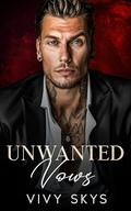 Unwanted Vows: An Age Gap, Secret Baby, Dark Mafia Romance by Vivy Skys