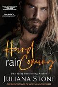 Hard Rain Coming (The Bridgestones of Montana #3) by Juliana Stone