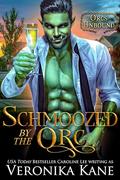 Schmoozed by the Orc by Veronika Kane
