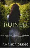 Ruined by Amanda Gregg