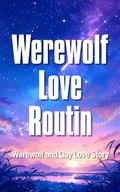 Werewolf Love Routine: Werewolf and Gay Love Story by Emily Smith