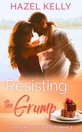 Resisting the Grump: An Enemies to Lovers Romance by Hazel Kelly