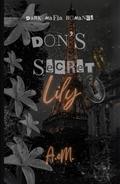 Don's Secret Lily: Dark Mafia Romance by A. eM.