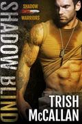 Shadow Blind (Shadow Warriors #1) by Trish McCallan