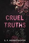 Cruel Truths: A Mafia Romance - Forbidden Love Trope by S.F. Herbsthofer