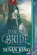 The Forest Bride: A Medieval Historical Romance (Highland Secrets #2) by Susan King