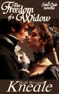 The Freedom of a Widow: a Soho Club novella by Heidi Wessman Kneale