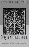 Moonlight: Book Two of The Guardian Series by Farleigh Greyson