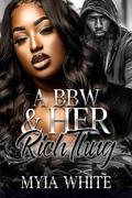 A BBW & Her Rich Thug by Myia White