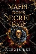 Mafia Don's Secret Baby by Alexis Lee