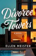 Divorce Towers by Ellen Meister