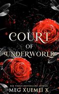 Court of Underworld Complete Series by Meg Xuemei X