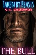 Taken by Beasts: The Bull by C.C. Cummings