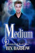 Medium (Wonderfall #2) by Bix Barrow
