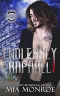 Endlessly Raphael by Mia Monroe
