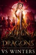 Queen of Dragons (The Bayou Queen's Curse #4) by V.S. Winters