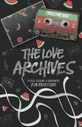 The Love Archives: Bonus Scenes & Excerpts Vol Two by Daniela Romero