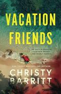 Vacation Friends by Christy Barritt