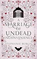 A Marriage of Undead Inconvenience by Stephanie Burgis