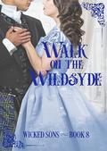 Walk on the Wildsyde (Wicked Sons #8) by Emma V. Leech