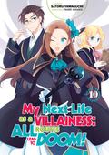My Next Life as a Villainess: All Routes Lead to Doom! Volume 10 by Satoru Yamaguchi