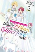 The 100th Time's the Charm: She Was Executed 99 Times, So How Did She Unlock “Super Love” Mode?! Volume 2 (The 100th Time’s the Charm: She Was Executed 99 Times, So How Did She Unlock “Super Love” Mode?! #2) by Yūji Yūji