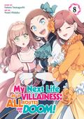 My Next Life as a Villainess: All Routes Lead to Doom!  Vol. 8 by Satoru Yamaguchi