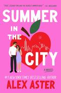 Summer in the City by Alex Aster
