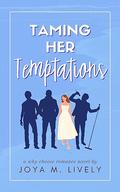 Taming Her Temptations (Fun & Filthy #2) by Joya Lively