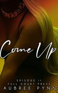 Come Up: Full Court Press (WAGS SZN I #2) by The Editing Boutique