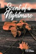 Scent of a Nightmare by C.S. Blake