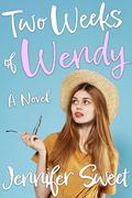 Two Weeks of Wendy by Jennifer Sweet