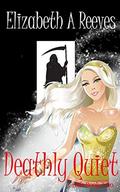 Deathly Quiet (Unlife #2) by Elizabeth A. Reeves