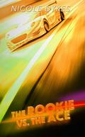 The Rookie vs The Ace by Nicole Dykes