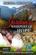 Jordan's Whispers of Hope: A Christian Sweet Western Romance (Coming Home to Ryder's Ridge Mountain #2) by Brenda Clemmons