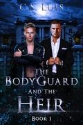 The Bodyguard And The Heir by C.S. Luis