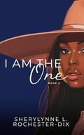 I am The One: The Round (Christian Romance #5) by Sherylynne L. Rochester-Dix