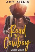 Road to a Cowboy (Windsor, Wyoming #2) by Amy Aislin