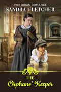 The Orphans' Keeper by Sandra Fletcher