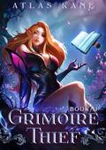 Grimoire Thief Book II: Wyld Ambitions by Atlas Kane