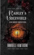 Radley's Underworld for Horny Monsters by Annabelle Hawthorne