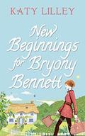 New Beginnings for Bryony Bennett by Lisa Hall, Katy Lilley, Joanne Robinson, Aimee Coveney
