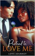 Pretend To Love Me: A Valentines Wedding Date Romance by Love Journey